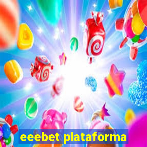 eeebet plataforma